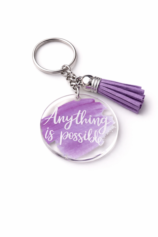 Schlüsselanhänger- "Anything is possible" Acryl Anhänger mit Quaste