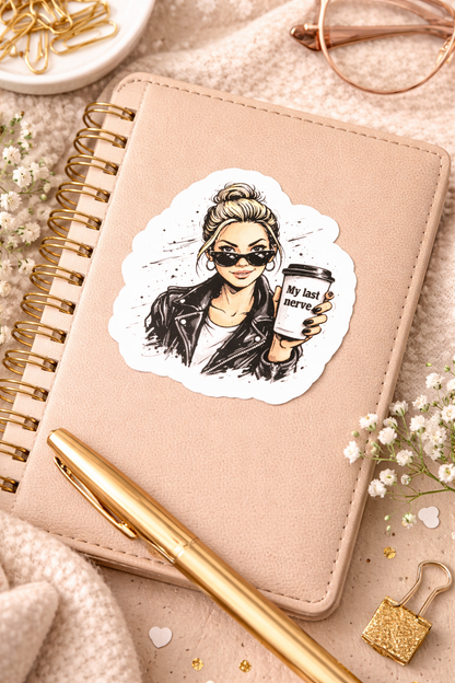 Lustiger Coffee Sticker „My Last Nerve“ – Fashion Girl | Laptop Aufkleber 5 cm