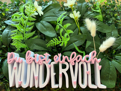 3D Schriftzug „Du bist einfach WUNDERVOLL“ – zweifarbig –